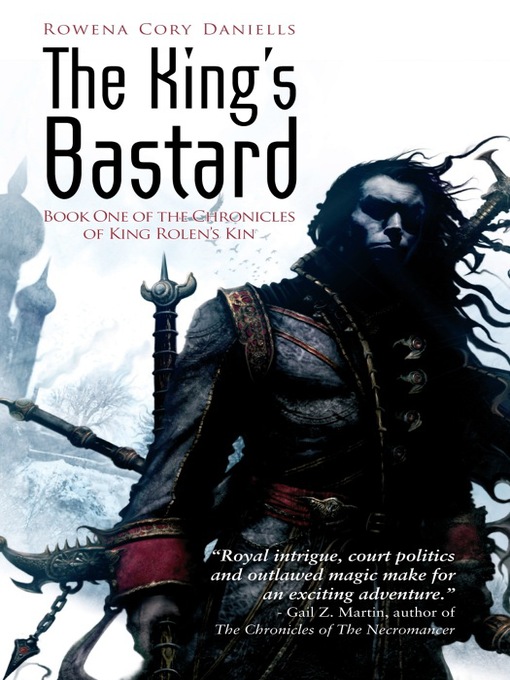 Title details for The King's Bastard by Rowena Cory Daniells - Available